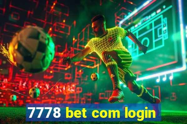 7778 bet com login